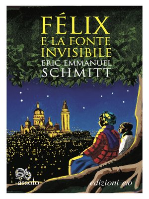 cover image of Félix e la fonte invisibile